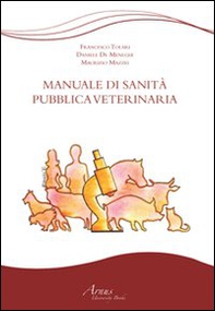 Manuale di sanità pubblica veterinaria - Librerie.coop Manuale di sanità pubblica veterinaria - Librerie.coop