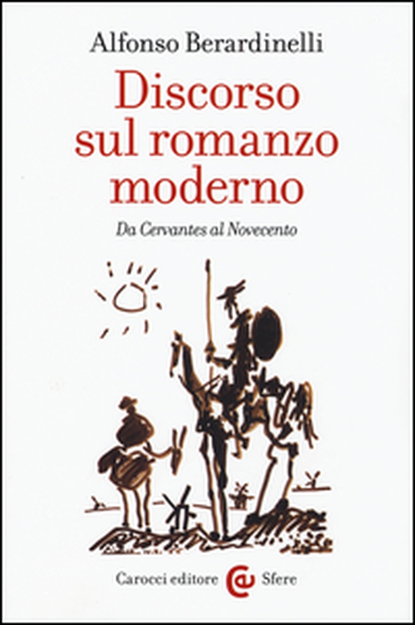 Discorso sul romanzo moderno. Da Cervantes al Novecento - Librerie.coop Discorso sul romanzo moderno. Da Cervantes al Novecento - Librerie.coop