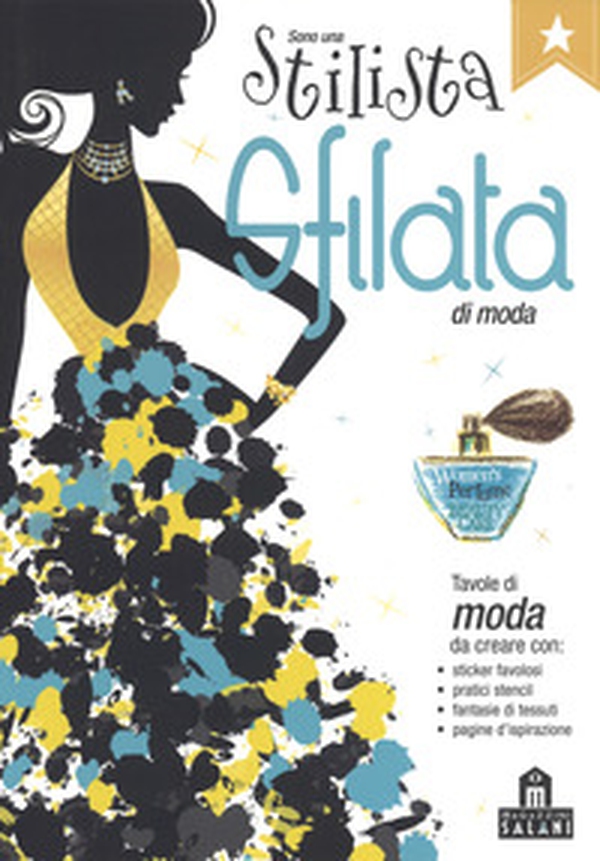 Sono una stilista. Sfilata di moda. Con adesivi - Librerie.coop Sono una stilista. Sfilata di moda. Con adesivi - Librerie.coop