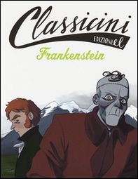 Frankenstein da Mary Shelley. Classicini - Librerie.coop Frankenstein da Mary Shelley. Classicini - Librerie.coop