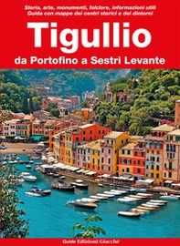 Tigullio. Da Portofino a Sestri Levante - Librerie.coop