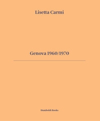 Genova 1960/1970. Ediz. italiana e inglese - Librerie.coop