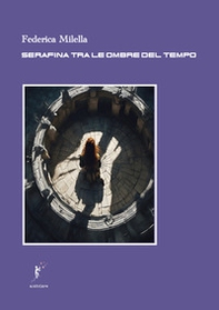 Serafina tra le ombre del tempo - Librerie.coop