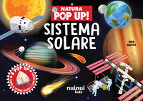 Sistema solare. Natura pop up! - Librerie.coop Sistema solare. Natura pop up! - Librerie.coop