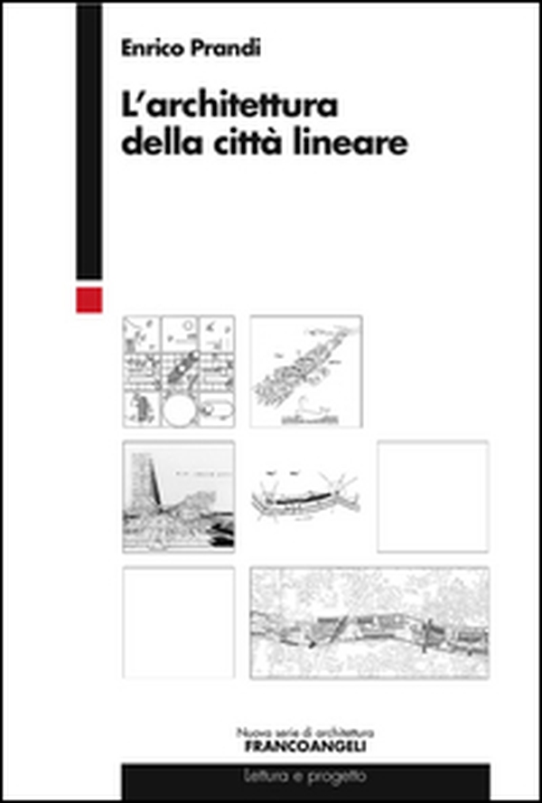 L'architettura della città lineare - Librerie.coop L'architettura della città lineare - Librerie.coop