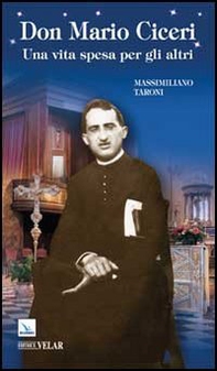 Don Mario Ciceri. Una vita spesa per gli altri - Librerie.coop