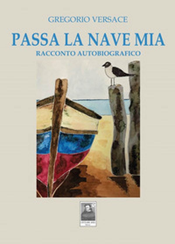 Passa la nave mia. Racconto autobiografico - Librerie.coop Passa la nave mia. Racconto autobiografico - Librerie.coop
