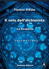 La scoperta. Il velo dell'alchimista - Librerie.coop