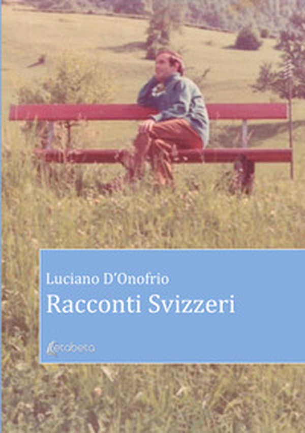 Racconti svizzeri - Librerie.coop Racconti svizzeri - Librerie.coop