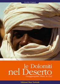 Le Dolomiti nel deserto. L'irragiungibile Tibesti, in Ciad - Librerie.coop
