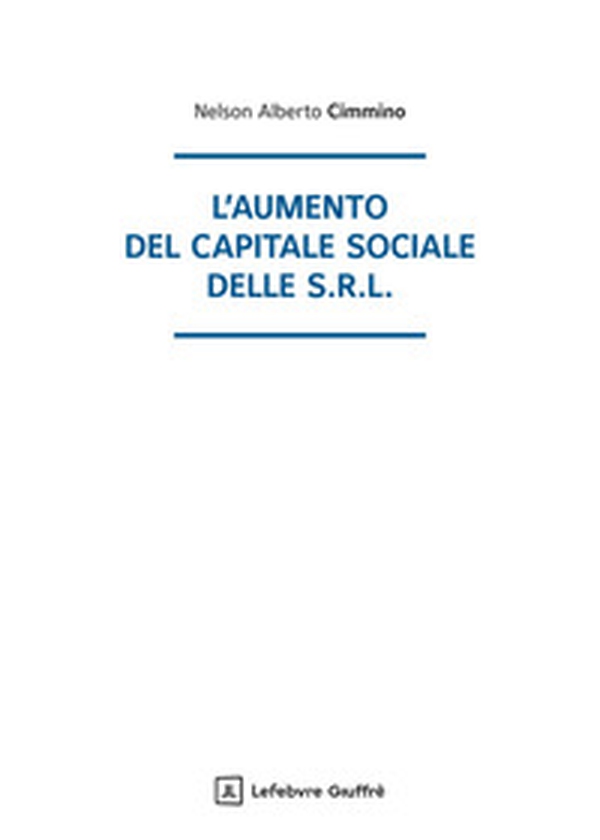 L'aumento del capitale sociale delle S.r.l - Librerie.coop