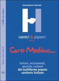 Caro Medicus... Lettere, incitamenti, querele, reclami del multiforme popolo sanitario locale - Librerie.coop Caro Medicus... Lettere, incitamenti, querele, reclami del multiforme popolo sanitario locale - Librerie.coop