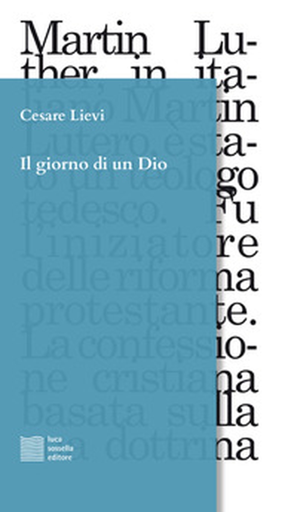 Il giorno di un Dio. Dodici frammenti scenici in ricordo di Martin Lutero - Librerie.coop Il giorno di un Dio. Dodici frammenti scenici in ricordo di Martin Lutero - Librerie.coop