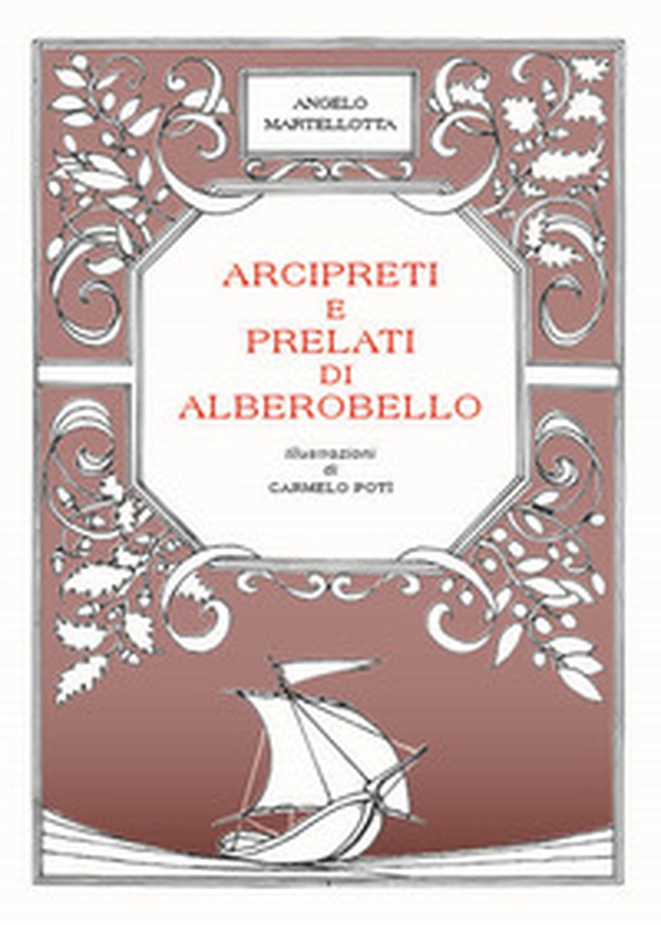 Arcipreti e prelati di Alberobello - Librerie.coop Arcipreti e prelati di Alberobello - Librerie.coop