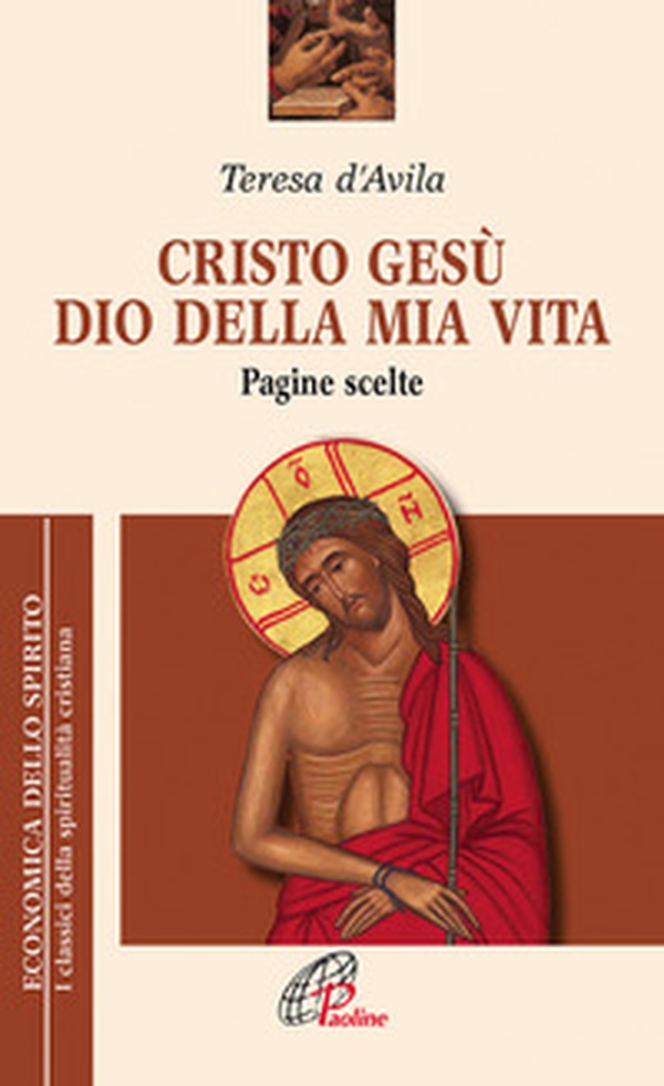 Cristo Gesù dio della mia vita. Pagine scelte - Librerie.coop Cristo Gesù dio della mia vita. Pagine scelte - Librerie.coop
