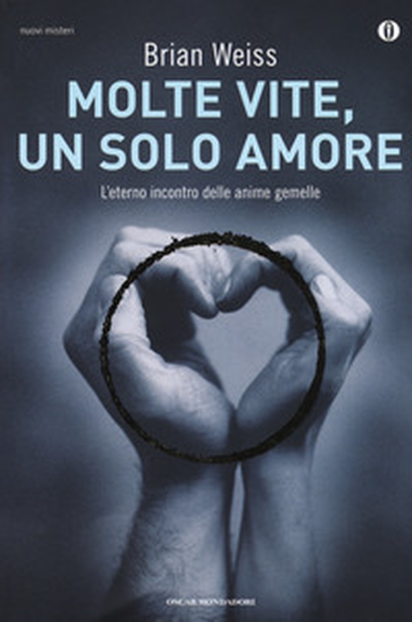 Molte vite, un solo amore. L'eterno incontro delle anime gemelle - Librerie.coop Molte vite, un solo amore. L'eterno incontro delle anime gemelle - Librerie.coop