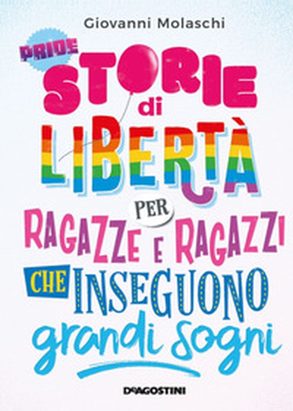 Storie di libertà per ragazze e ragazzi che inseguono grandi sogni - Librerie.coop Storie di libertà per ragazze e ragazzi che inseguono grandi sogni - Librerie.coop