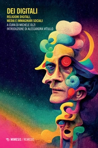 Dei digitali. Religioni digitali, media e immaginari sociali - Librerie.coop