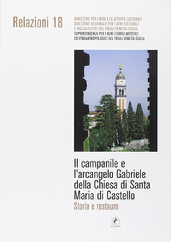 Il campanile e l'arcangelo Gabriele della chiesa di Santa Maria di Castello. Storia e restauro - Librerie.coop Il campanile e l'arcangelo Gabriele della chiesa di Santa Maria di Castello. Storia e restauro - Librerie.coop