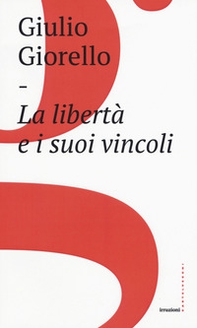 La libertà e i suoi vincoli - Librerie.coop
