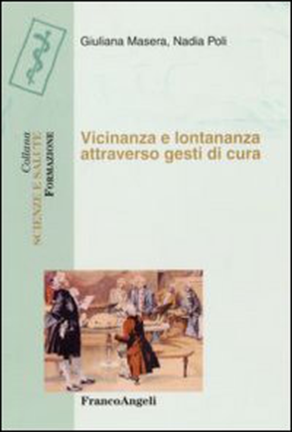 Vicinanza e lontananza attraverso gesti di cura - Librerie.coop Vicinanza e lontananza attraverso gesti di cura - Librerie.coop