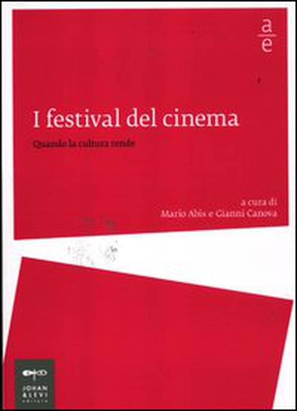 I festival del cinema. Quando la cultura rende - Librerie.coop I festival del cinema. Quando la cultura rende - Librerie.coop