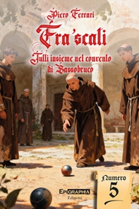 Fra'scati. Tutti insieme nel convento di Sassobuco - Librerie.coop