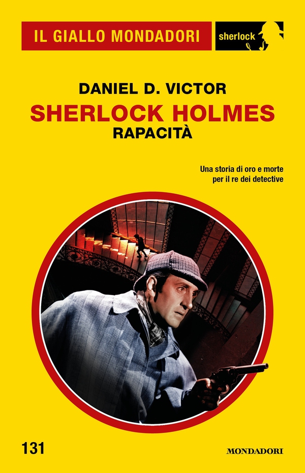 Sherlock Holmes. Rapacità (Il Giallo Mondadori Sherlock) - Librerie.coop Sherlock Holmes. Rapacità (Il Giallo Mondadori Sherlock) - Librerie.coop