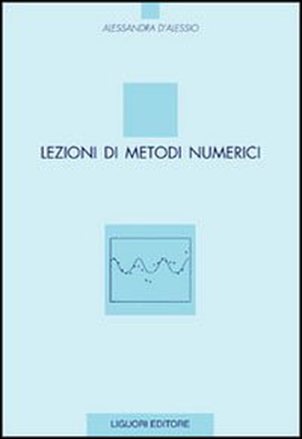Lezioni di metodi numerici - Librerie.coop Lezioni di metodi numerici - Librerie.coop