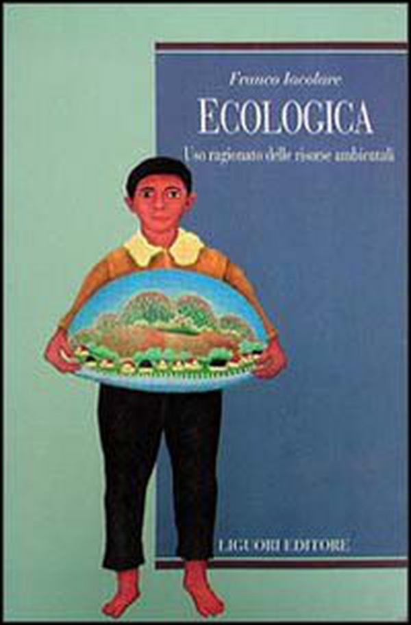 Ecologica. Uso ragionato delle risorse ambientali - Librerie.coop Ecologica. Uso ragionato delle risorse ambientali - Librerie.coop