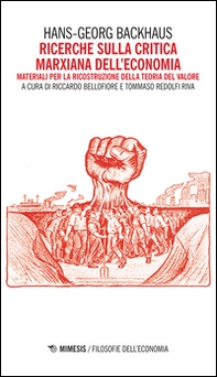 Ricerche sulla critica marxiana dell'economia. Materiali per la ricostruzione della teoria del valore - Librerie.coop