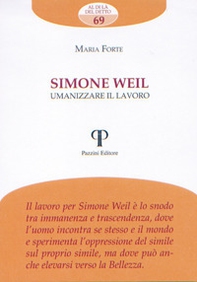 Simone Weil. Umanizzare il lavoro - Librerie.coop Simone Weil. Umanizzare il lavoro - Librerie.coop