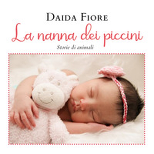 La nanna dei piccini. Storie di animali - Librerie.coop La nanna dei piccini. Storie di animali - Librerie.coop