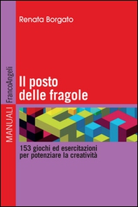 Il posto delle fragole. 153 giochi ed esercitazioni per potenziare la creatività - Librerie.coop Il posto delle fragole. 153 giochi ed esercitazioni per potenziare la creatività - Librerie.coop