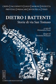Dietro i battenti. Storie di via san Tomaso - Librerie.coop