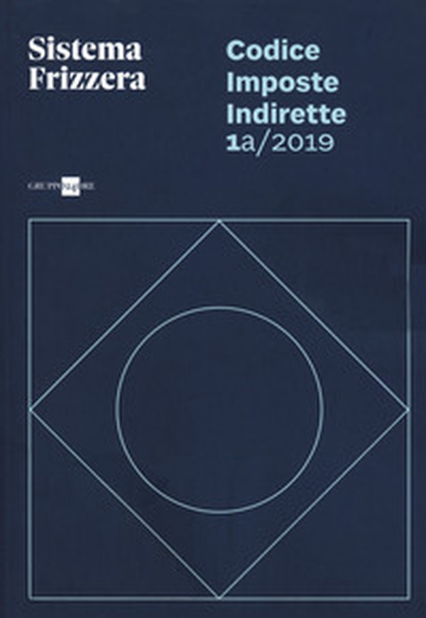 Codice fiscale Frizzera. Imposte indirette 2019 - Librerie.coop Codice fiscale Frizzera. Imposte indirette 2019 - Librerie.coop
