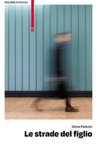 Le strade del figlio - Librerie.coop