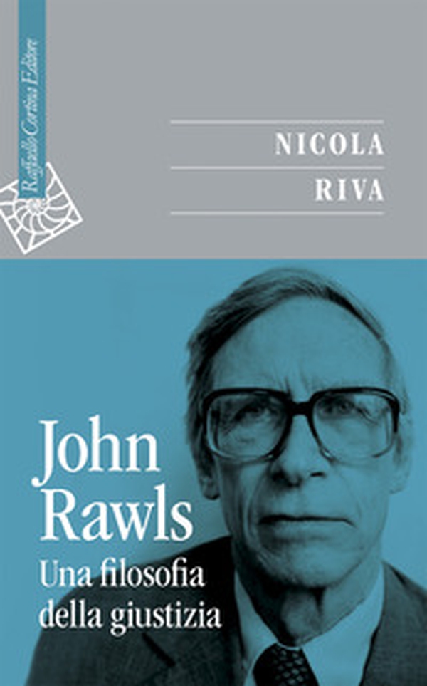 John Rawls. Una filosofia della giustizia - Librerie.coop