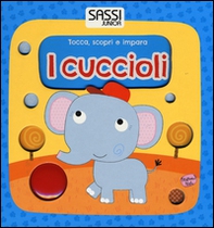 I cuccioli. Tocca, scopri e impara - Librerie.coop I cuccioli. Tocca, scopri e impara - Librerie.coop