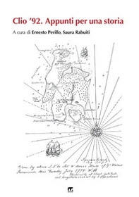 Clio '92. Appunti per una storia - Librerie.coop Clio '92. Appunti per una storia - Librerie.coop
