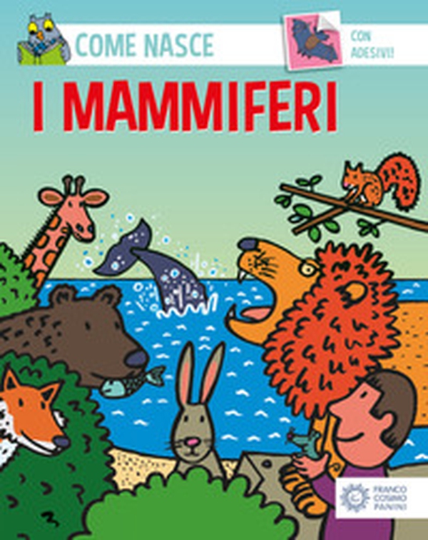I mammiferi. Con adesivi - Librerie.coop I mammiferi. Con adesivi - Librerie.coop
