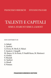 Talenti e capitali. Simul stabunt simul cadent - Librerie.coop
