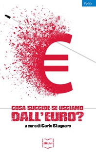 Cosa succede se usciamo dall'euro? - Librerie.coop