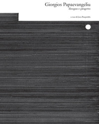 Giorgios Papaevangeliu. Disegno e progetto - Librerie.coop