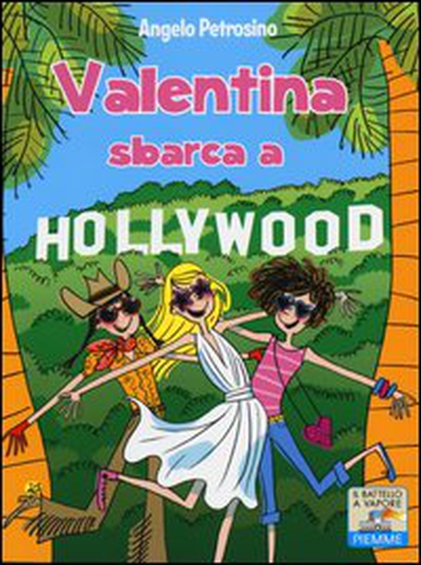 Valentina sbarca a Hollywood - Librerie.coop Valentina sbarca a Hollywood - Librerie.coop