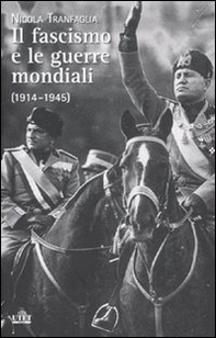 Il fascismo e le guerre mondiali (1914-1945) - Librerie.coop