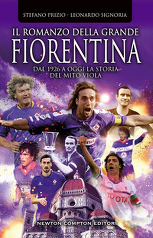Il romanzo della grande Fiorentina. Dal 1926 a oggi la storia del mito viola - Librerie.coop Il romanzo della grande Fiorentina. Dal 1926 a oggi la storia del mito viola - Librerie.coop