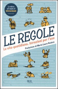 Le regole. La vita quotidiana. Istuzioni per l'uso - Librerie.coop