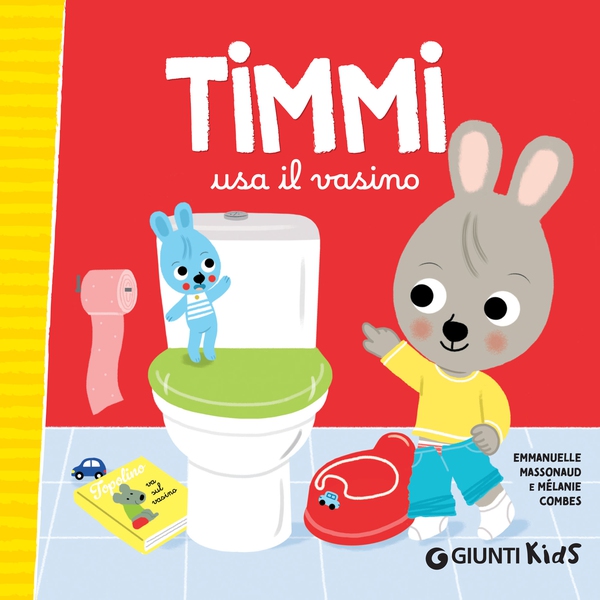 Timmi usa il vasino - Librerie.coop Timmi usa il vasino - Librerie.coop