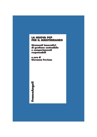 La nuova PCP per il Mediterraneo. Strumenti innovativi di gestione sostenibile e comportamenti responsabili - Librerie.coop La nuova PCP per il Mediterraneo. Strumenti innovativi di gestione sostenibile e comportamenti responsabili - Librerie.coop